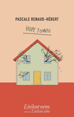 Hope Town - Renaud-Hébert, Pascale
