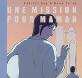 Une mission pour maman à bord de la station spatiale - Ann Caron