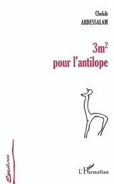 3 m2 pour l'antilope - Chekib Abdessalam