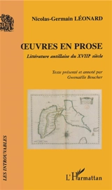 Oeuvres en prose : littérature antillaise du XVIIIe siècle - Nicolas Germain Léonard