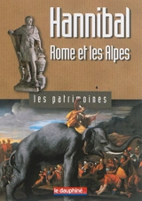Hannibal, Rome et les Alpes - Jean-Pascal Jospin