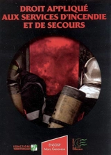 Droit appliqué au service d'incendie et de secours - Marc Genovese