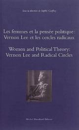 Les femmes et la pensée politique : Vernon Lee et les cercles radicaux. Women and political theory : Vernon Lee and radical circles