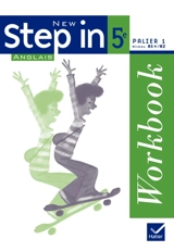 New step in, anglais 5e, palier 1 niveau A1+-A2 : workbook - Aliki Kostakis