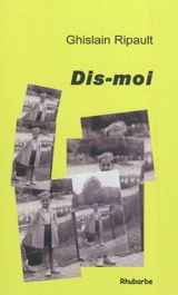 Dis-moi - Ghislain Ripault