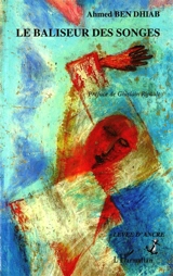 Le baliseur des songes - Ahmed Ben Dhiab