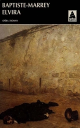 Elvira : opéra-roman - Baptiste-Marrey