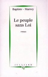 Le peuple sans loi - Baptiste-Marrey