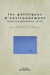 Les politiques d'environnement : la première génération, 1971-1995