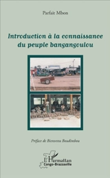 Introduction à la connaissance du peuple bangangoulou - Parfait Mbon