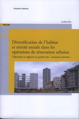 Diversification de l'habitat et mixité sociale dans les opérations de rénovation urbaine : trajectoire et rapports au quartier des nouveaux arrivants - France. Plan Urbanisme construction architecture