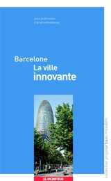 Barcelone : la ville innovante - Ariella Masboungi