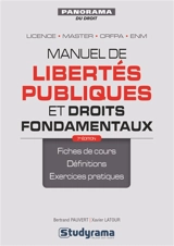 Manuel de libertés publiques et droits fondamentaux : licence, master, CRFPA, ENM - Xavier Latour