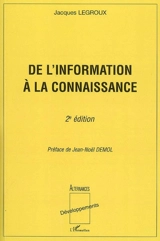 De l'information à la connaissance - Jacques Legroux