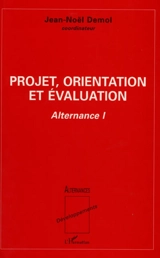 Projet, orientation et évaluation : alternance 1