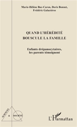 Quand l'hérédité bouscule la famille : enfants drépanocytaires, les parents témoignent - Marie-Hélène Buc-Caron