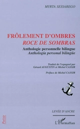 Frôlements d'ombres : anthologie personnelle bilingue. Roce de sombras : anthologia personal bilingüe - Myrta Sessarego