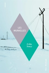 Les murailles - Soucy, Erika