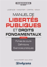 Manuel de libertés publiques et droits fondamentaux : fiches de cours, définitions, exercices pratiques : licence, master, CRFPA, ENM - Xavier Latour