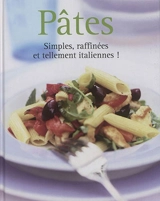 Pâtes : simples, raffinées et tellement italiennes !