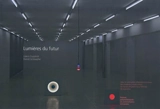 Lumières du futur - Libero Zuppiroli
