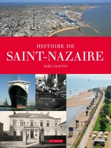 Histoire de Saint-Nazaire - Noël Guetny