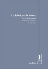 La fabrique de levure - Jakub Kornhauser