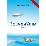 Les mots d'Emma - Florence Roth