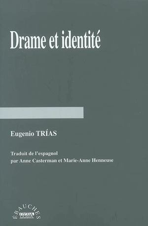 Drame et identité - Eugenio Trias