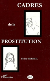 Cadres de la prostitution - Sonny Perseil