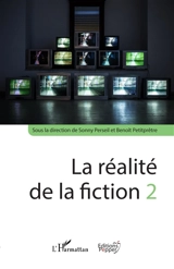 La réalité de la fiction. Vol. 2