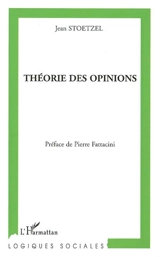 Théorie des opinions - Jean Stoetzel