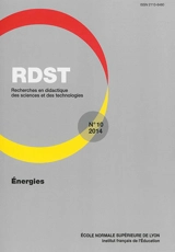 RDST : recherches en didactique des sciences et des technologies, n° 10. Energies
