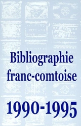 Bibliographie franc-comtoise. Vol. 5. 1990-1995 - Danielle Collombet