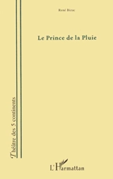 Le prince de la pluie - René Bizac