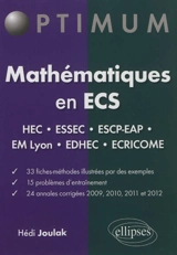 Mathématiques en ECS : fiches méthodes, problèmes et annales corrigées (2009-2012) - Hédi Joulak