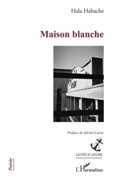 Maison blanche - Hala Habache