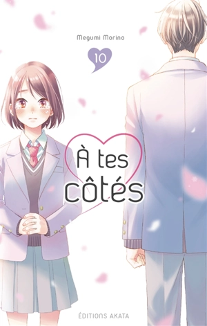 A tes côtés. Vol. 10 - Megumi Morino