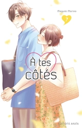 A tes côtés. Vol. 7 - Megumi Morino