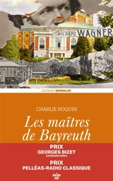 Les maîtres de Bayreuth - Charlie Roquin