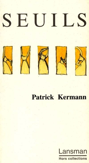 Seuils - Patrick Kermann