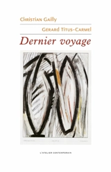 Dernier voyage : lettres échangées entre le 15 juillet et le 6 octobre 1993 à partir du Voyage d'hiver de Schubert - Christian Gailly