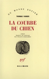 La courbe du chien - Thomas Farber
