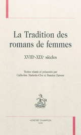 La tradition des romans de femmes : XVIIIe-XIXe siècles
