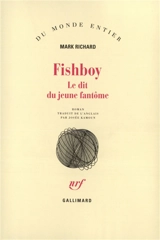 Fishboy : le dit du jeune fantôme - Mark Richard