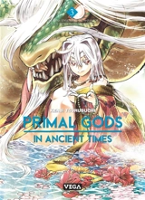 Primal gods in ancient times. Vol. 3 - Kenji Tsurubuchi