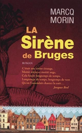Mémoires extravagants. Vol. 3. La sirène de Bruges - Gérard Demarcq-Morin