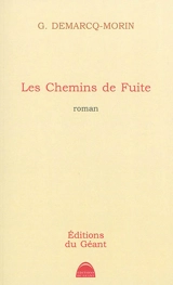 Les chemins de fuite - Gérard Demarcq-Morin
