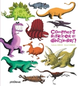 Comment ratatiner les dinosaures ? - Catherine Leblanc