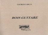 Bois guitare - Laurent Brun